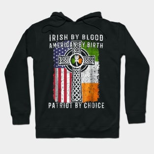 Irish By Blood American By Birth Hoodie